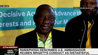 SAUS  Ambassador Reuben Brigetys conduct was distasteful Ramaphosa [upl. by Wengert396]