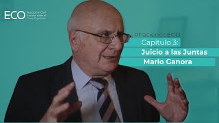 haciendoECO capítulo 3 Juicio a las Juntas Mario Ganora [upl. by Tenrag89]