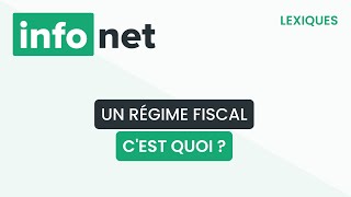 Un régime fiscal cest quoi  définition aide lexique tuto explication [upl. by Arleyne196]