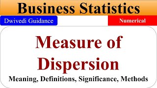 Measure of Dispersion meaning of dispersion measure of dispersion example business statistics [upl. by Lettig600]