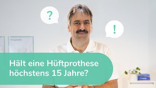 Eine HüftTEP hält höchstens 15 Jahre Mythos oder Wahrheit [upl. by Adelaida661]