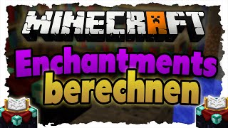 Minecraft ENCHANTMENTS berechnen Wahrscheinlichkeiten für Verzauberung  Tutorial 18 [upl. by Fulmis655]