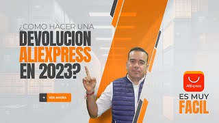 ¿COMO HACER UNA DEVOLUCION EN ALIEXPRESS 2023 FACIL Y RAPIDO  COMERCIO EXTERIOR  LOGISTICA  SG [upl. by Rehotsirk]