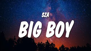 SZA  Big Boy Lyrics  Its cuffing season I need a big boy I want a big boy [upl. by Davidson854]