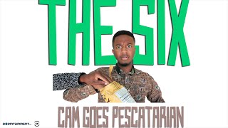 Cam Goes Pescatarian The Six Ep2 [upl. by Baerl]