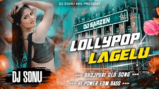 djsonumix lollypop lagelu dj remix bhojpuri trending song dj sarzen setup song power bass [upl. by Schertz]