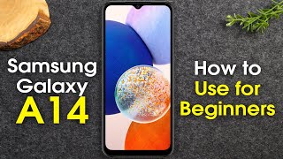 Samsung Galaxy A14 for Beginners Learn the Basics in Minutes  A14 5G [upl. by Laon382]