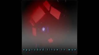 edit skibiditoilet upgradedtitantvman [upl. by Bree603]