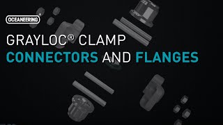 Grayloc® Clamp Connectors and Flanges  Oceaneering [upl. by Acire]