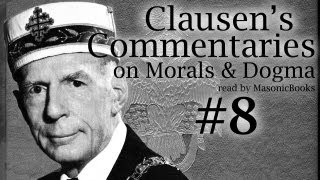 Clausens Commentaries on Morals and Dogma 08 8° Intendant of the Building [upl. by Burny988]