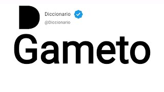 Gameto Significado En Español [upl. by Novanod]