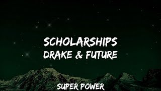 Drake amp Future  Scholarships Lyrics fyp music [upl. by Lehmann]