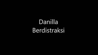 Danilla  Berdistraksi  Video Lirik [upl. by Su]