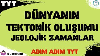 2023 TYT Coğrafya 8 Bölüm  Dünyanın Tektonik Oluşumu  Adım Adım TYT [upl. by Dominica]