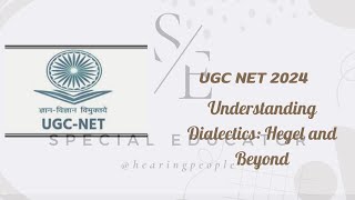 quotUnderstanding Dialectics Hegel and Beyondquot UCG NET 2024 Series 1 [upl. by Mcclary269]