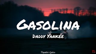 Gasolina  Daddy Yankee Lyrics [upl. by Zacharie]