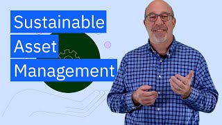 Asset Management for Sustainability [upl. by Ayekan]