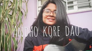 Andho Kore Dao by Debdeep Mukherjee  Cover by Tiasa Bera [upl. by Huberty66]