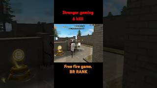 stranger gaming 6 kill BR RANK  4 vs 4 free fire game [upl. by Airdnaid]