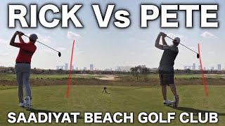 RICK Vs PETE  Saadiyat Beach Golf Club PART 1 [upl. by Shandee]