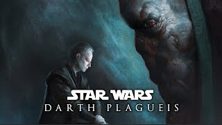 Star Wars  Darth Plagueis The Wise [upl. by Alyce]