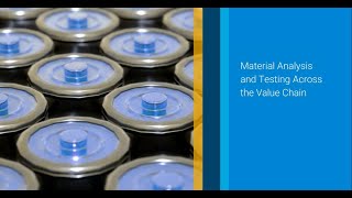 Material Analysis and Testing Across the Value Chain [upl. by Sivrad]