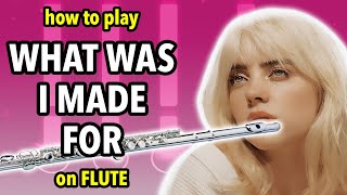 How to play What Was I Made For on Flute  Flutorials [upl. by Aihtiekal]