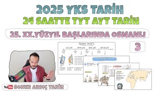 24 SAATTE TYT  AYT TARİH 25 XXYÜZYIL BAŞLARINDA OSMANLI 3  2025 YKS tyttarih ayttarih [upl. by Eninahs653]