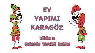 quotEv Yapımı Karagözquot 1 Bölüm Karagöz Yapımı [upl. by Redna560]