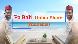 Unfair Share NINDABIA by Pa Bali Lyrics Video [upl. by Bullock483]