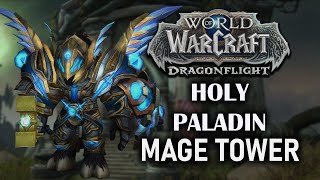 Holy Paladin  Mage Tower  Dragonflight Season 3 1025 [upl. by Etram]