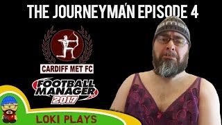 Lets Play FM17  The Journeyman EP4  you CANT unsee this  Football Manager 2017 [upl. by Filide178]