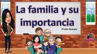 La familia y su importancia [upl. by Gipson]