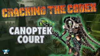 Dishing out the Damage with Canoptek Court  Cracking the Codex [upl. by Nawotna]