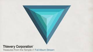 Thievery Corporation  Treasures From the Temple Full Album Stream [upl. by Courtnay]