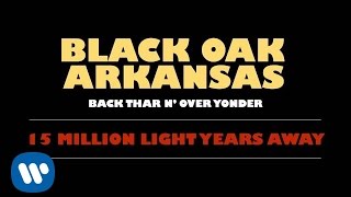 Black Oak Arkansas  15 Million Light Years Away Official Audio [upl. by Tenenbaum]