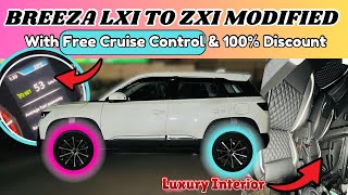 Maruti Breeza Lxi to Zxi Modified with Free Cruise Control  Breeza Lxi Modified  100 Discount [upl. by Marala]