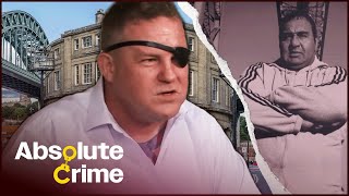 The Two Gangster Families Who Battled For Control Of Newcastle  British Gangsters  Absolute Crime [upl. by Orella]