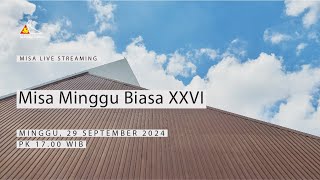 Misa Minggu Biasa XXVI pk1700  Minggu 29 September 2024  Paroki St Laurentius Bandung [upl. by Niamreg]