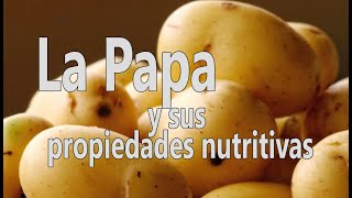 🥔 La Papa y sus propiedades nutritivas 🥔 [upl. by Atiekan]