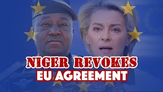 Niger Revokes Key Security Agreements With European Union And Withdraws Privileges Granted [upl. by Becki]