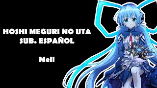 Hoshi Meguri no Uta  Mell Sub Español [upl. by Ehctav]