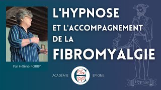 LHYPNOSE amp laccompagnement de la FIBROMYALGIE [upl. by Nirraj528]