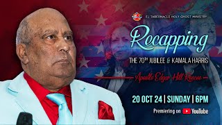 Recapping the 70th Jubilee amp Kamala Harris  Apostle Edgar H Roscoe [upl. by Docia780]