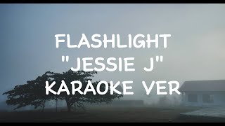 KARAOKE VER NO VOCAL quotFLASHLIGHTquot BY JESSIE J W BACKING VOCAL [upl. by Girard]