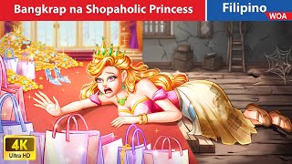 Bangkrap na Shopaholic Princess 👗 Bankrupt Shopaholic Princess in Filipino ️💲WOAFilipinoFairyTales [upl. by Inot]