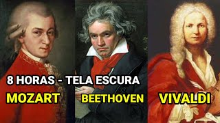 8 Horas de Música Clássica Para Dormir e Relaxar  Tela Preta  Mozart Beethoven e Vivaldi [upl. by Werda717]