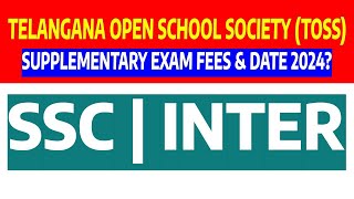 Telangana Open School Society TOSS SSC amp Open Inter Supplementary Exam Fees Dates 2024 tsopeninter [upl. by Nadabus]