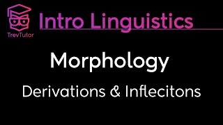 Introduction to Linguistics Derivational and Inflectional Morphemes and Morphological Changes [upl. by Juno945]