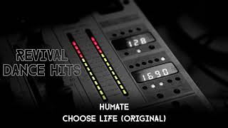 Humate  Choose Life Original HQ [upl. by Becker]